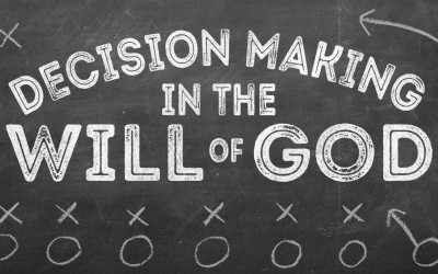 Decision Making In The Will Of God