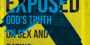 Exposed - God's Truth On Sex and Dating