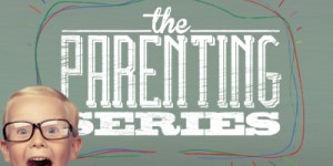 The Parenting Series