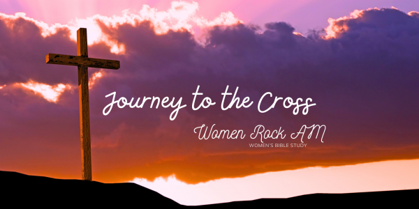 Women Rock AM: Journey to the Cross
