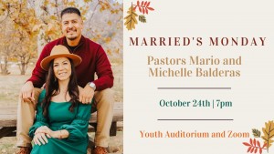 Married's  Monday with Pastors Mario and Michelle Balderas