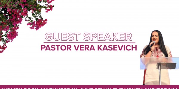 Guest Speaker Pastor Vera Kasevich