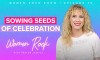 Women Rock Show Episode 12 - Sowing Seeds of Celebration