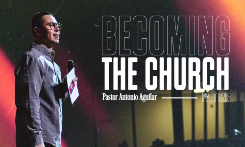 Becoming the Church: Understanding the Assignment