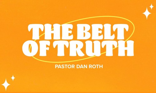 The Spiritual Armor: The Belt of Truth - Part 2