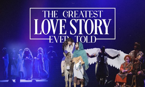 Christmas Production: The Greatest Love Story Ever Told